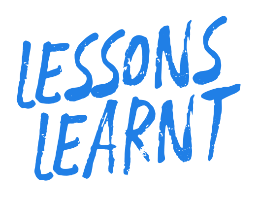 Lessons Learnt